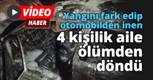 Yangını fark edip otomobilden inen 4 kişilik aile ölümden döndü