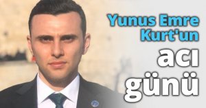 Yunus Emre Kurt'un acı günü