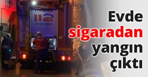 Evde sigaradan yangın çıktı