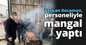 Başkan Kocaman, personeliyle mangal yaptı