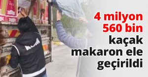 4 milyon 560 bin kaçak makaron ele geçirildi