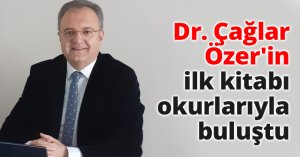 Dr. Çağlar Özer'in ilk kitabı okurlarıyla buluştu