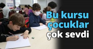 Bu kursu çocuklar çok sevdi