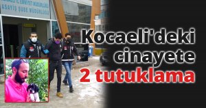 Kocaeli'deki cinayete 2 tutuklama