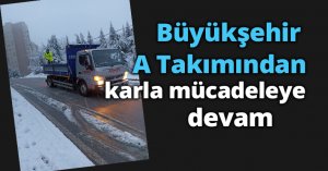 Büyükşehir A Takımından karla mücadeleye devam