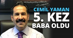 CEMİL YAMAN 5. KEZ BABA OLDU