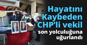 Korona virüsten hayatını kaybeden eski milletvekili son yolculuğuna uğurlandı