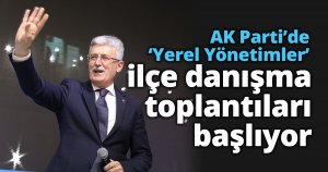 AK Parti’de ‘Yerel Yönetimler’  ilçe danışma toplantıları başlıyor