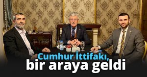 Cumhur İttifakı, bir araya geldi