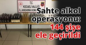 Sahte alkol operasyonu: 144 şişe ele geçirildi