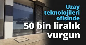 Uzay teknolojileri ofisinde 50 bin liralık vurgun