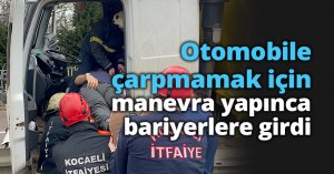 Otomobile çarpmamak için manevra yapınca bariyerlere girdi