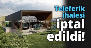  Teleferik ihalesi iptal edildi