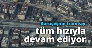 Kuruçeşme tramvay tüm hızıyla devam ediyor
