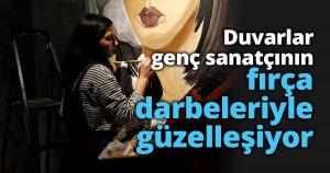 Duvarlar genç sanatçının fırça darbeleriyle güzelleşiyor