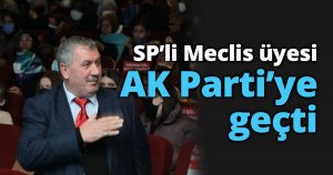 SP'li Meclis üyesi AK Parti'ye geçti