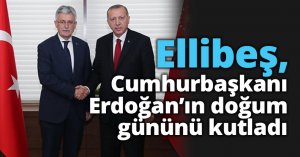 Ellibeş, Cumhurbaşkanı Erdoğan’ın doğum gününü kutladı