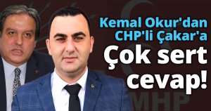 Okur'dan CHP'li Çakar'a çok sert cevap!