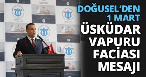DOĞUSEL’DEN 1 MART ÜSKÜDAR VAPURU FACİASI MESAJI
