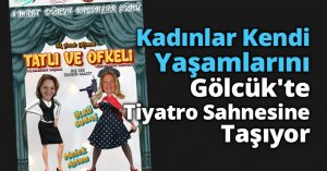 Kadınlar Kendi Yaşamlarını Gölcük'te Tiyatro Sahnesine Taşıyor