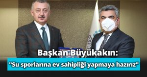 Başkan Büyükakın: 