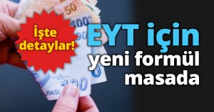 EYT için yeni formül masada