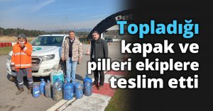 Topladığı kapak ve pilleri ekiplere teslim etti