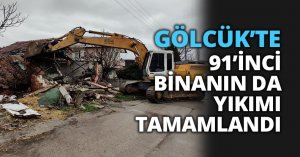 GÖLCÜK’TE 91’İNCİ BİNANIN DA YIKIMI TAMAMLANDI