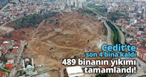 Cedit’te son 4 bina kaldı