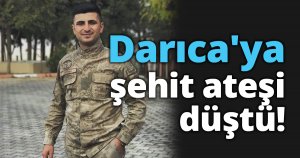 Darıca'ya şehit ateşi düştü!