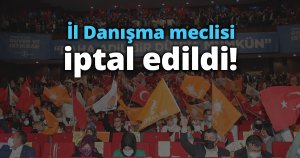 Danışma meclisi iptal edildi!