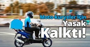 Moto-kuryeler için yasak kalktı