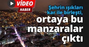 Şehrin ışıkları kar ile birleşti, ortaya bu manzaralar çıktı