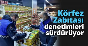 Körfez Zabıtası denetimleri sürdürüyor