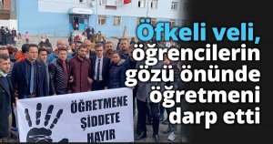 Öfkeli veli, öğrencilerin gözü önünde öğretmeni darp etti