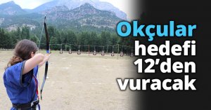 Okçular hedefi 12’den vuracak