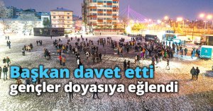 Başkan davet etti, gençler doyasıya eğlendi