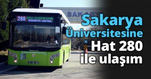 Sakarya Üniversitesine Hat 280 ile ulaşım