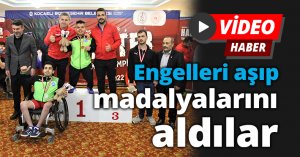 Engelleri aşıp madalyalarını aldılar