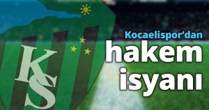 Kocaelispor’dan hakem isyanı