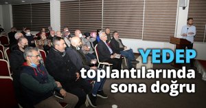 YEDEP toplantılarında sona doğru