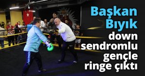 Başkan Bıyık, down sendromlu gençle ringe çıktı