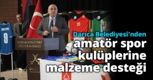 Darıca Belediyesi'nden amatör spor kulüplerine malzeme desteği