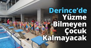 Derince’de Yüzme Bilmeyen Çocuk Kalmayacak