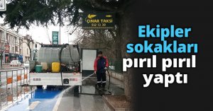 Ekipler sokakları pırıl pırıl yaptı