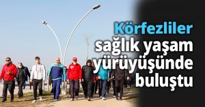 Körfezliler sağlık yaşam yürüyüşünde buluştu
