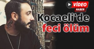 Kocaeli'de feci ölüm