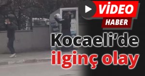 Kocaeli’de ilginç olay