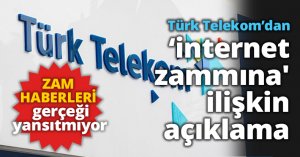 Türk Telekom’dan 'internet zammına' ilişkin açıklama