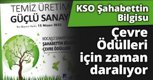 KSO Şahabettin Bilgisu Çevre Ödülleri için zaman daralıyor